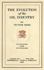 The evolution of the oil industry by Victor Ross
